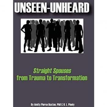 Unseen-Unheard: Straight Spouses from Trauma to Transformation