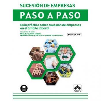 Sucesión de empresas. Paso a paso: Guía práctica sobre la sucesión de empresas en el ámbito laboral