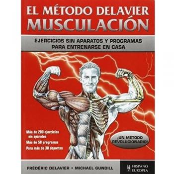 METODO DELAVIER. MUSCULACION - Delavier, Frédéric/gundill, Michael