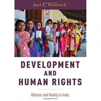 Development and Human Rights: Rhetoric and Reality in India