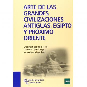 Arte de las grandes civilizaciones antiguas: Egipto y Próximo Oriente