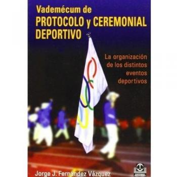 Vademecun de Protocolo y Ceremonial Deportivo