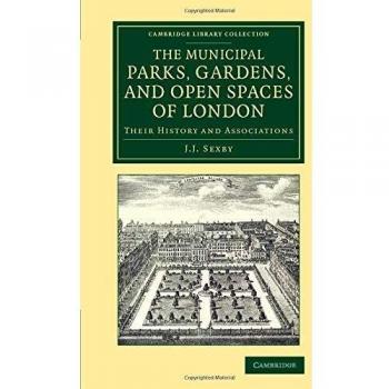 Colección de Biblioteca de Cambridge - Botánica y Horticultura: Historia y Asociaciones de los Parques Municipales, Jardines y Espacios Abiertos de Londres (Tapa blanda)
