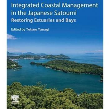 Integrated Coastal Management in the Japanese Satoumi: Restoring Estuaries and Bays