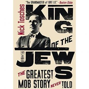 King of the Jews: The Untold Mob Saga by Nick Tosches