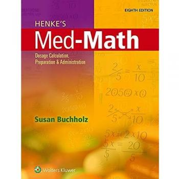 Henke's Med-Math: Dosage Calculation, Preparation, and Administration Guide with Access
