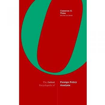 The Oxford Encyclopedia of Foreign Policy Analysis: 2-volume set