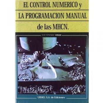 Control numérico y programación manual de las máquinas-herramienta con control numérico