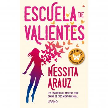 Escuela de valientes: Los trastornos de ansiedad como camino de crecimiento personal
