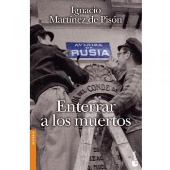 Enterrar a los muertos - Ignacio Martínez De Pisón