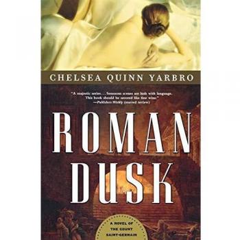 Roman Dusk: A Novel of the Count Saint-Germain by Chelsea Quinn Yarbro - Historical Fiction with Supernatural Elements
