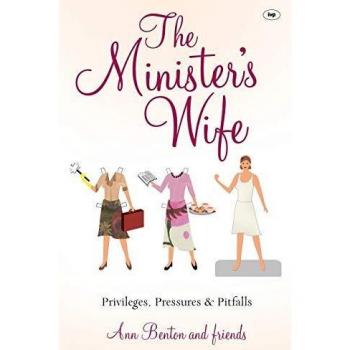The Minister's Wife: Privileges, Pressures And Pitfalls