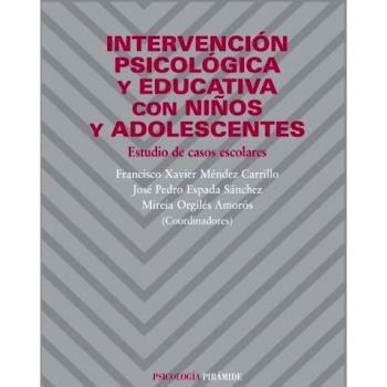 Intervención psicológica y educativa con niños y adolescentes: Estudio de casos escolares
