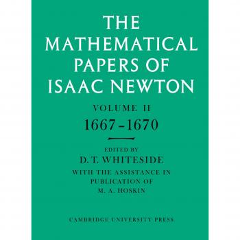 Papers Matemáticos de Isaac Newton: Volumen 2, 1667-1670 (Edición en Rústica)
