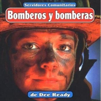 Bomberos y Bomberas: Fire Fighters