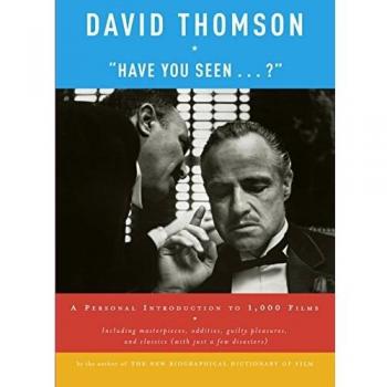 Have You Seen... ?: A Personal Introduction to 1,000 Films
