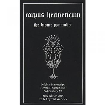Corpus Hermeticum: The Divine Pymander