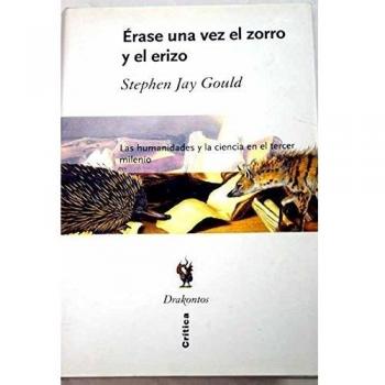 Ãrase una vez el erizo y el zorro. Las humanidades y la ciencia en el tercer mil