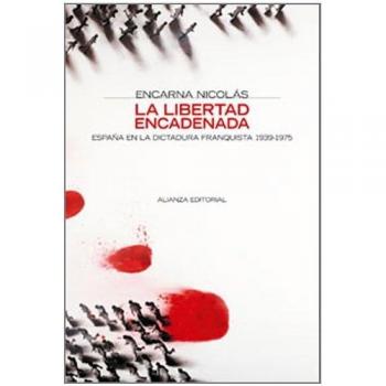 La libertad encadenada: España en la dictadura franquista 1939-1975