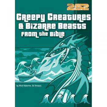 Biblical Creepy Creatures and Bizarre Beasts Book (Volume 6) by Rick Osborne