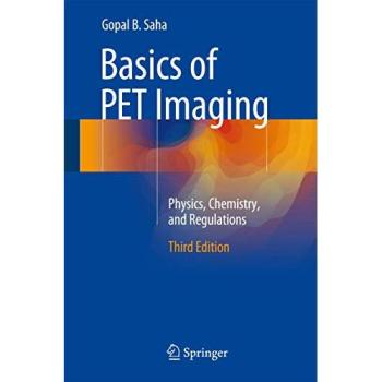 PET Imaging Fundamentals: Physics, Chemistry, and Regulatory Insights