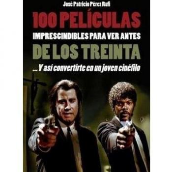 100 películas imprescindibles para ver antes de los 30
