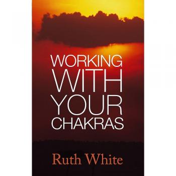Working With Your Chakras