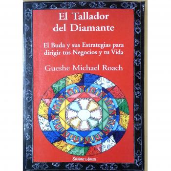 Tallador del diamante, el: el buda y sus estrategias para dirigir tus negocios y tu vida