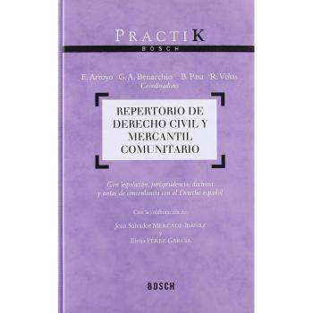 Repertorio de Derecho Civil y Mercantil Comunitario: Con legislación, jurisprudencia, doctrina y notas de concordancia con el Derecho español