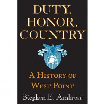 Duty, Honor, Country: A History of West Point