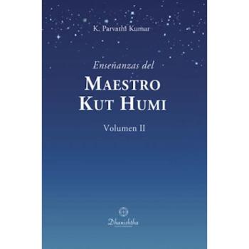 Enseñanzas del MAESTRO KUT HUMI: Volumen II