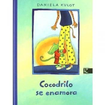 Cocodrilo se enamora - Daniela Kulot
