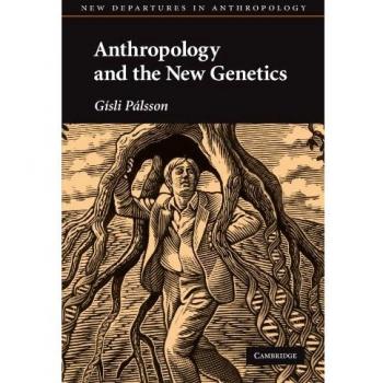 Antropología y la Nueva Genética - Gisli Palsson