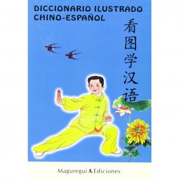DICCIONARIO ILUSTRADO CHINO-ESPAÑOL