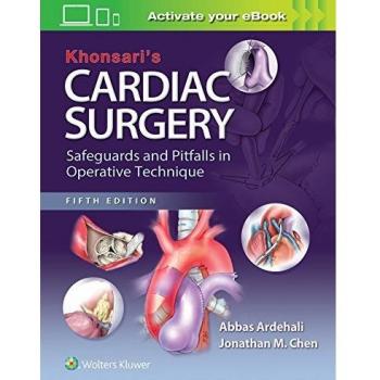 Khonsari's Cardiac Surgery: Essential Techniques and Common Challenges in Heart Operations