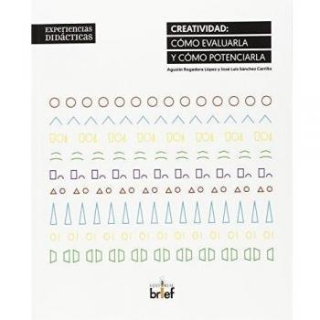 Creatividad: como Evaluarla y Como Potenciarla