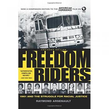 Freedom Riders: 1961 and the Struggle for Racial Justice