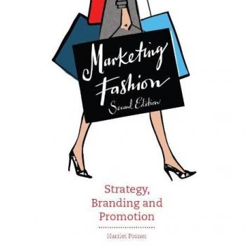Marketing Fashion, Second edition: Strategy, Branding and Promotion