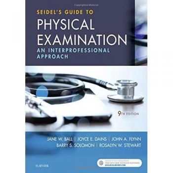 Seidel's Guide to Physical Examination: An Interprofessional Approach, 9e