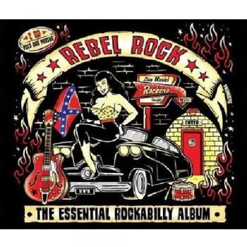 Rebel Rock: The Essential Rockabilly Album