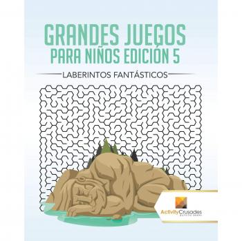 Laberintos Fantásticos: Grandes Juegos para Niños Edición 5