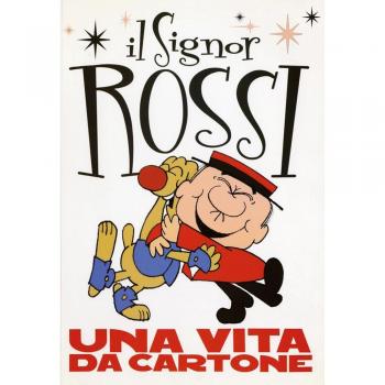 Il Signor Rossi - Una Vita Da Cartone