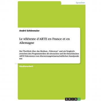 Teletexto de ARTE en Francia y Alemania: Un Análisis Comparativo del Medio Videotext desde una Perspectiva de Traducción