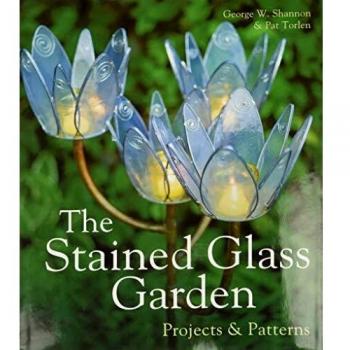 The Stained Glass Garden: Projects and Patterns: Projects & Patterns
