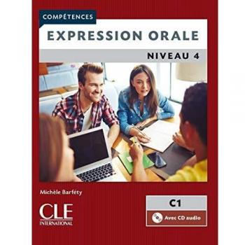Expression orale Niveau 4 C1: Expression orale C1 Livre + CD