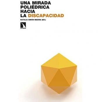 Una mirada poliédrica hacia la discapacidad: 392 (INVESTIGACION Y DEBATE