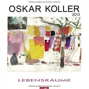 Oskar Koller 2013: Lebensräume