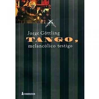 Tango, Melancolico Testigo