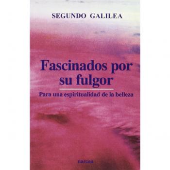 Fascinados por su Fulgor: Para una espiritualidad de la belleza: 186