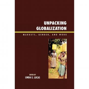 Globalization Unpacked: Analyzing Markets, Gender, and Labor Dynamics